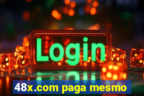 48x.com paga mesmo